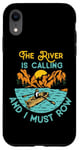 iPhone XR Rowing Row Boat Retro Vintage The River Is Calling And I Case