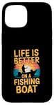 Coque pour iPhone 15 Life is Better on a Fishing Boat Bateau Lac Retro