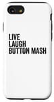 Coque pour iPhone SE (2020) / 7 / 8 Live Laugh Button Mash Noob Gamer Jeu vidéo Noob