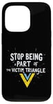 iPhone 13 Pro Stop being part of the victim triangle Positive Motivation Case