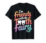 Dentist I'M Friends With The Tooth Fairy T-Shirt