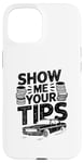 iPhone 15 Show Me Your Tips Cab Taxis Drivers Case