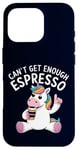 Coque pour iPhone 16 Pro Can't Get Enough Espresso Funny Unicorn Coffee Lover Humour