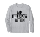 I Am the Enemy Within Funny Vintage Long Sleeve T-Shirt