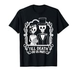 Skeleton Wedding Till Death Do Us Part Matching Couple T-Shirt