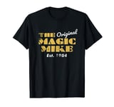 The Original Magic Mike Birthday 1984 T-Shirt