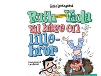 Ruth-Viola Med Bindestreg Vil Have En Lillebror | Gitte Løkkegaard | Språk: Dansk