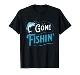 Funny Fisherman Gone Fishing T-Shirt