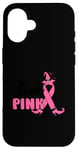 Coque pour iPhone 16 Think Pink