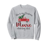 This is My Christmas Movie Watching Shirt Sweatshirt