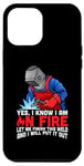 Coque pour iPhone 13 Pro Max Yes I Know I Am On Fire Let me Finish This Weld Welder