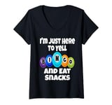 Womens I'm Just Here To Yell Bingo And Eat Snacks Funny Game Night V-Neck T-Shirt