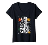 Womens Life Is Too Short For Fake Maple Syrup V-Neck T-Shirt