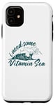 Coque pour iPhone 11 I Need Some Vitamin Sea Beach Surf