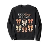 God Says You Are Beautiful Coquette Bow Womens Christian Sweatshirt