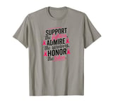 Support the Fighters, Admire Survivors, Honor the Taken T-Shirt