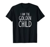 I am the Golden Child T-Shirt