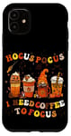 iPhone 11 Halloween Coffee Hocus Pocus I Need Coffee To Focus Case