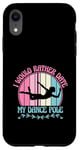 Coque pour iPhone XR I Would Rather Date My Dance Pole Poledance Dancing Danseuse