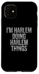 iPhone 11 I'm Harlem Doing Harlem Things Funny Vintage Case