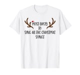 Most Likely To Sing All The Christmas Songs T-Shirt