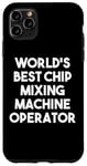 iPhone 11 Pro Max World's Best Chip Mixing Machine Operator Case