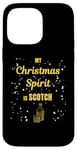 Coque pour iPhone 14 Pro Max Inscription amusante « My Christmas Spirit is Scotch Whiskey »