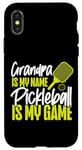 iPhone X/XS Pickleball Grandpa Grandpa Is My Name Pickleball Is My Game Case