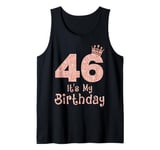 46 It's My Birthday 46 Years Old Happy 46th Birthday Girl Tank Top