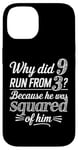 iPhone 14 Why Did 9 Run From 3 Because He Was Squared of Him Math Joke Case