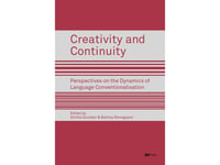 Creativity And Continuity | Dorthe Duncker, Bettina Perregaard, Christian Benne, Anne Mette Hansen, Tina Høegh, Nina Møller Andersen, Gregory Mills, Torben Juel Jensen, Nicolai Pharao, Martha Sif Karrebæk, Andreas Stæhr, Kasper Juffermans, Anu Muhon