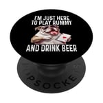 Funny I'm Just Here To Play Rummy And Drink Beer Card Game PopSockets Adhesive PopGrip