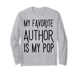 My favorite author is my pop National Author's men women Long Sleeve T-Shirt