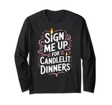 Romantic Valentines Day Quotes Singles Awareness Funny Memes Long Sleeve T-Shirt