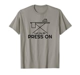 Extreme Press On Ironing Funny Mormon T-Shirt