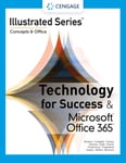 Technology for Success and Illustrated SeriesA® Collection, MicrosoftA® 365A® &amp; OfficeA® 2021