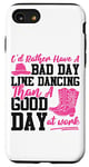 iPhone SE (2020) / 7 / 8 Line Dancing Dance Teacher I'd Rather Have A Bad Day Line Case