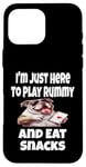 iPhone 16 Pro Max Funny I'm Just Here To Play Rummy And Eat Snacks Card Game Case