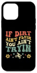 Coque pour iPhone 12 mini Si la terre ne vole pas, vous n'essayez pas le motocross Dirt Bike