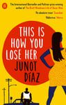 Faber & Junot Diaz This Is How You Lose Her