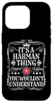 Coque pour iPhone 16 Pro Le nom Harman est un nom Harman que vous ne comprendriez pas