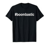 #BOOMBASTIC T-Shirt