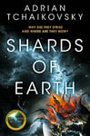 Shards of Earth: First in an extraordinary space opera trilogy, from the winner of the Arthur C. Clarke Award (The Final Architecture Book 1)