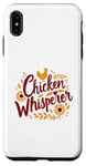 Coque pour iPhone XS Max Chicken Whisperer Funny Farm Animal Country