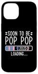 Coque pour iPhone 14 Soon to Be Pop Pop 2025 Loading Annonce de grossesse 2025