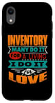 iPhone XR Funny Inventory Quote I Am Echocardiographer For Love Case