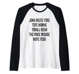 Don't Waste Your Time On Me You're Already The Voice Inside Raglan Baseball Tee