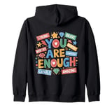 You Are Enough Dear Person Motivational Inspiring Hope Core Zip Hoodie