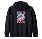 I Pee In Pools - Funny Dog - Swimming Pool Jokes Zip Hoodie