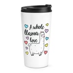 A Whole Llama Love Travel Mug Cup Valentines Wife Girlfriend Husband Boyfriend